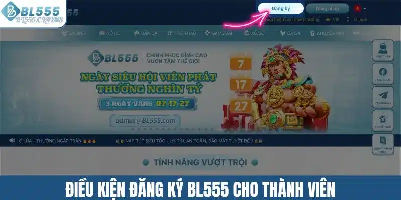 Điều kiện đăng ký BL555 cho thành viên