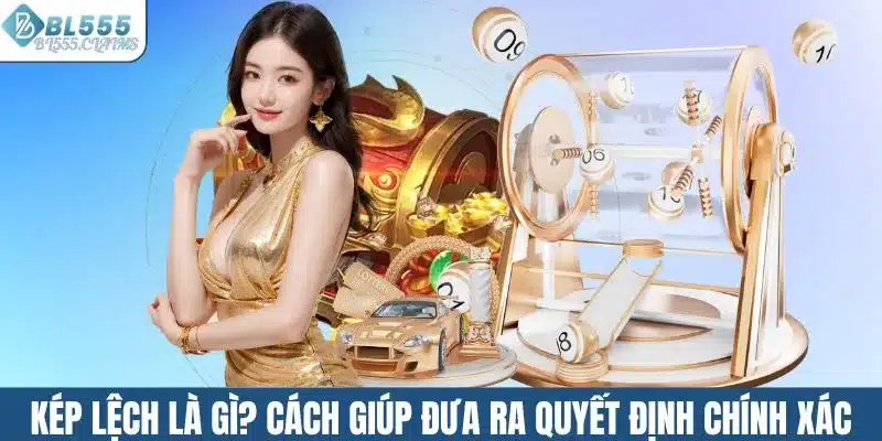 Kép lệch là gì? Phương pháp giúp đưa ra quyết định chính xác