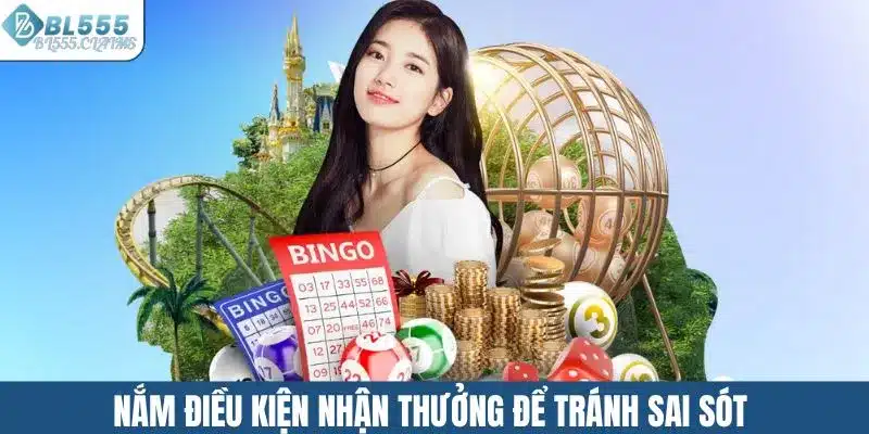 Nắm điều kiện nhận thưởng để tránh sai sót không mong muốn