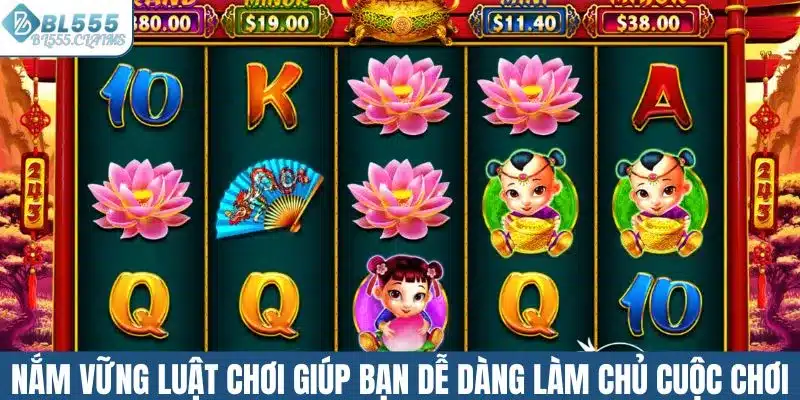 Nắm vững luật chơi giúp bạn dễ dàng làm chủ cuộc chơi